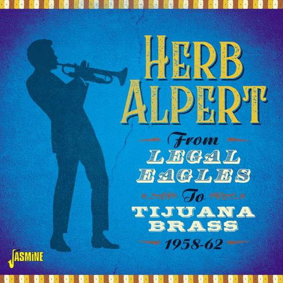 From Legal Eagles To Tijuana Brass - Herb Alpert - Musique - JASMINE - 0604988108927 - 20 mars 2020