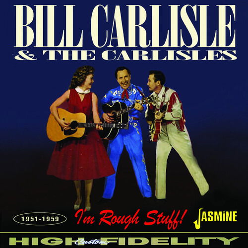 Cover for Bill Carlisle &amp; The Carlisles · I’M Rough Stuff! 1951-1959 (CD) (2024)