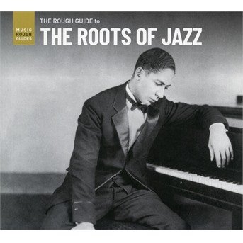 Cover for Rough Guide To The Roots Of Jazz (CD) (2021)
