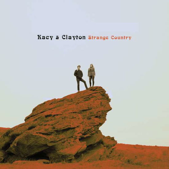 Cover for Kacy &amp; Clayton · Strange Country (CD) (2016)