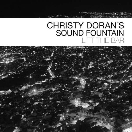 Cover for Christy -Sound Fountain- Doran · Lift The Bar (CD) (2020)