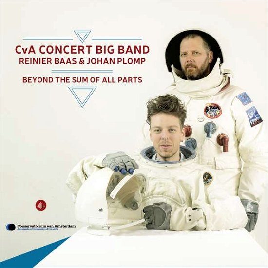 Cover for Cva Concert Big Band / Reinier Baas / Johan Plomp · Beyond The Sum Of All Parts (CD) (2020)