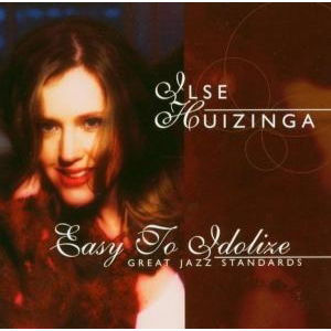 Cover for Ilse Huizinga · Easy To Idolize (CD) (2004)