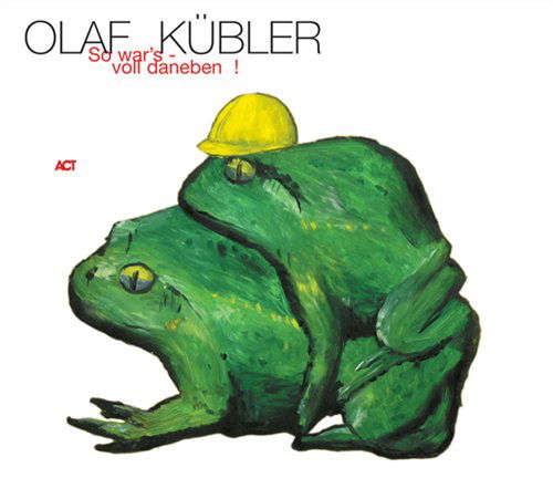 So War's - Voll Daneben - Olaf Kubler - Música - ACT - 0614427943927 - 30 de dezembro de 2005