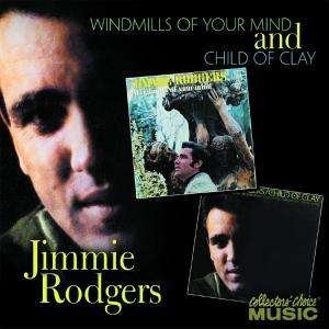 Child of Clay / Windmills O - Jimmie Rodgers - Music - COLLECTORS CHOICE - 0617742041927 - August 8, 2008
