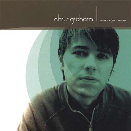 Cover for Chris Graham · Every Day Has an End (CD) (2004)