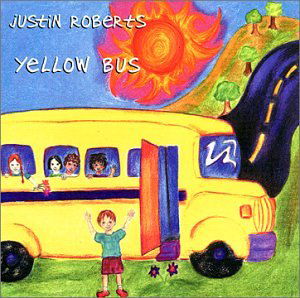 Cover for Justin Roberts · Yellow Bus (CD) (2005)