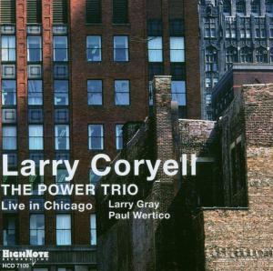 Power Trio: Live in Chicago - Larry Coryell - Música - Highnote - 0632375710927 - 29 de julho de 2003