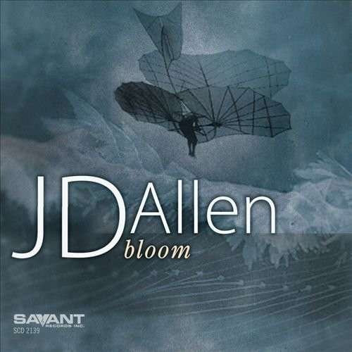 Cover for Jd Allen · Bloom (CD) (2014)
