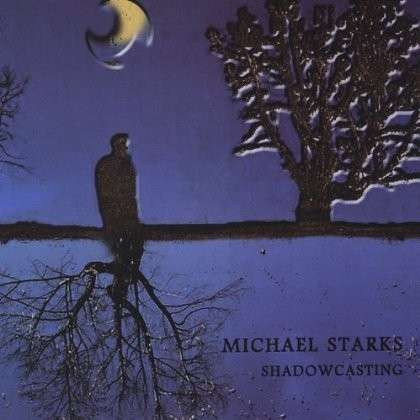 Cover for Michael Starks · Shadowcasting (CD) (2004)