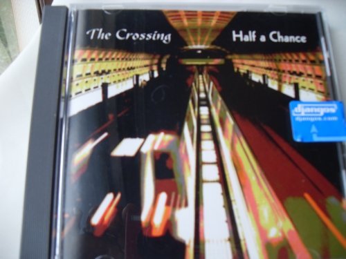 Cover for Crossing · Half a Chance (CD) (2006)