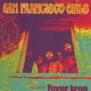 San Francisco Girls - Fever Tree - Música - GEARFAB - 0645270019927 - 24 de julho de 2003