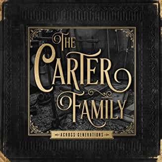 Cover for The Carter Family · The Carter Family Across Generations (CD) (2019)