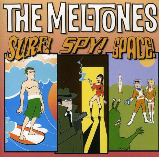 Surf Spy Space - Meltones - Music -  - 0654124372927 - November 27, 2006