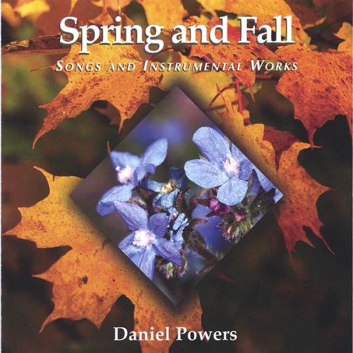 Cover for Daniel Powers · Spring &amp; Fall (CD) (2006)