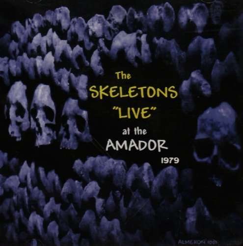 Cover for Skeletons · Live at the Amador 1979 (CD) (2004)