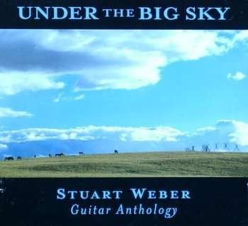 Under the Big Sky - Stuart Weber - Musik - CDB - 0660355148927 - 23 april 2002
