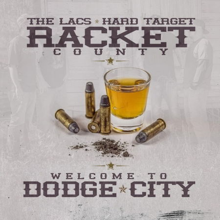 Welcome to Dodge City - Lacs & Hard Target Present Rac - Music - AVERAGE JOES ENTERTAINMENT - 0661869002927 - August 5, 2016