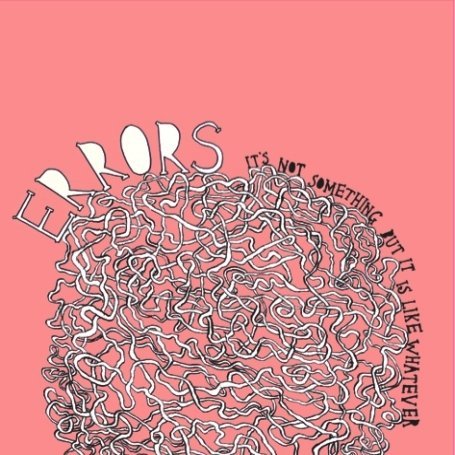 Cover for Errors · It's Not Something But It's Like Whatever (CD) (2008)