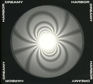 Cover for Dreamy Harbor (CD) (2017)