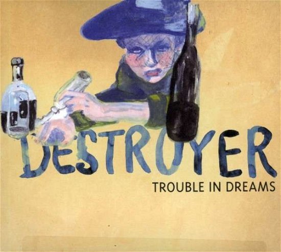 Cover for Destroyer · Trouble In Dreams (CD) [Digipak] (2016)