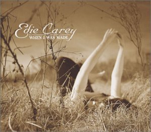 Cover for Edie Carey · When I Was Made (CD) (2003)