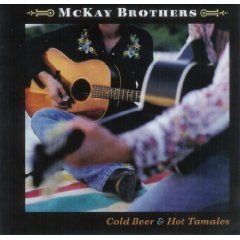 Cover for Mckay Brothers · Cold Beer &amp; Hot Tamales (CD) (2019)