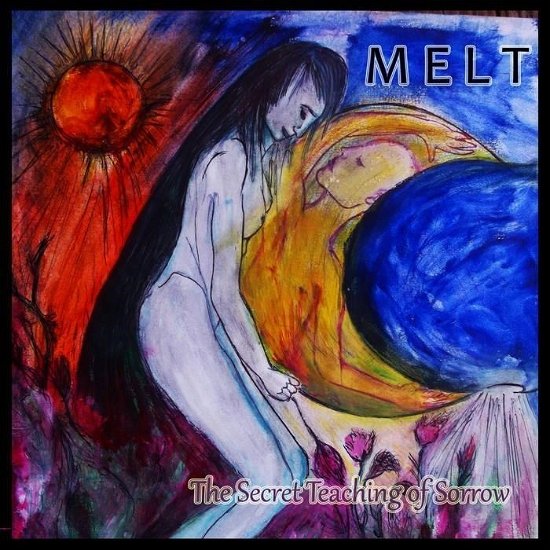 The Secret Teaching Of Sorrow - Melt - Musique - FORBIDDEN PLACE - 0687700152927 - 15 juin 2021