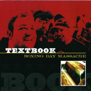 Boxing Day Massacre - Textbook - Música - BOSS TUNEAGE - 0689492075927 - 14 de julho de 2008