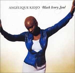 Black Ivory Soul - Angelique Kidjo - Music - CBS - 0696998579927 - April 8, 2002