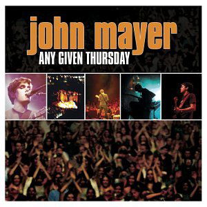 Any Given Thursday - John Mayer - Muziek - POP - 0696998719927 - 11 februari 2003