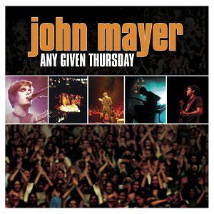 Any Given Thursday - John Mayer - Música - POP - 0696998719927 - 11 de febrero de 2003