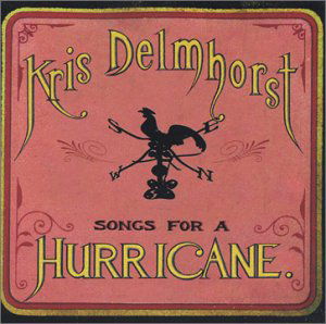 Cover for Kris Delmhorst · Songs For A Hurricane (CD) (2003)