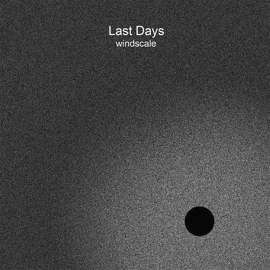 Windscale - Last Days - Musique - N5MD - 0702224131927 - 7 avril 2023