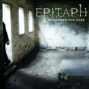 Cover for Epitaph · Remember the Daze (CD) (2007)