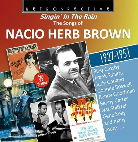 Singin' In The Rain - Nacio Herb Brown - Música - RETROSPECTIVE - 0710357429927 - 6 de fevereiro de 2017