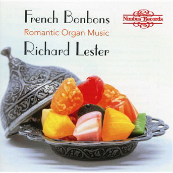 Cover for Richard Lester · French Bonbons: Romantic Organ Music (CD) (2020)