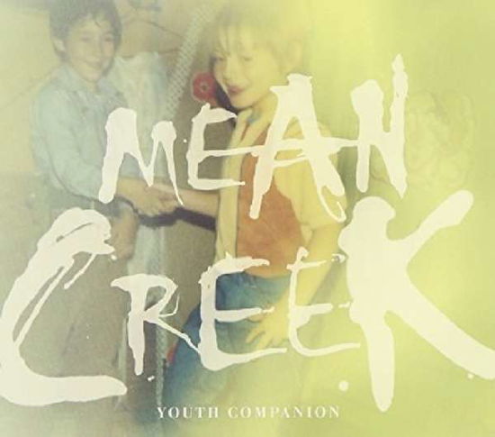 Youth Companion - Mean Creek - Music - Old Flame Records - 0711574704927 - August 1, 2013