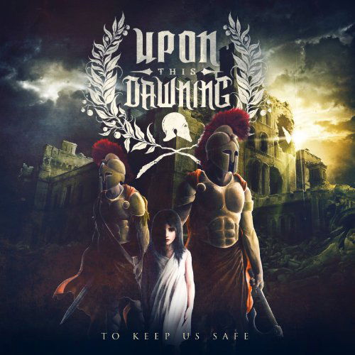 Cover for Upon This Dawning · To Keep Us Safe (CD) (2012)