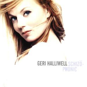 Geri Halliwell - Schizophonic - Geri Halliwell - Schizophonic - Muziek - EMI - 0724352100927 - 15 juni 1999