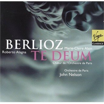 Cover for Angela Gheorghiu / Roberto Alagna · Berlioz: Te Deum (CD) (2003)