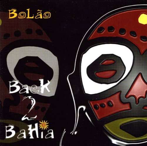 Cover for Bolao · Back 2 Bahia (CD) (2012)