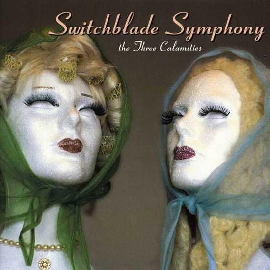 Cover for Switchblade Symphony · Three Calamities (CD) (1999)