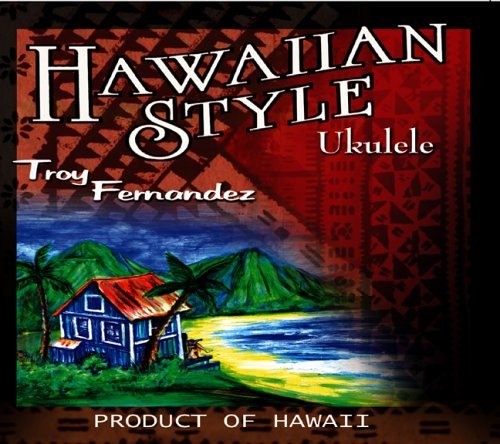 Hawaiian Style Ukulele - Troy Fernandez - Musiikki - NEOS - 0743083108927 - tiistai 29. maaliskuuta 2005