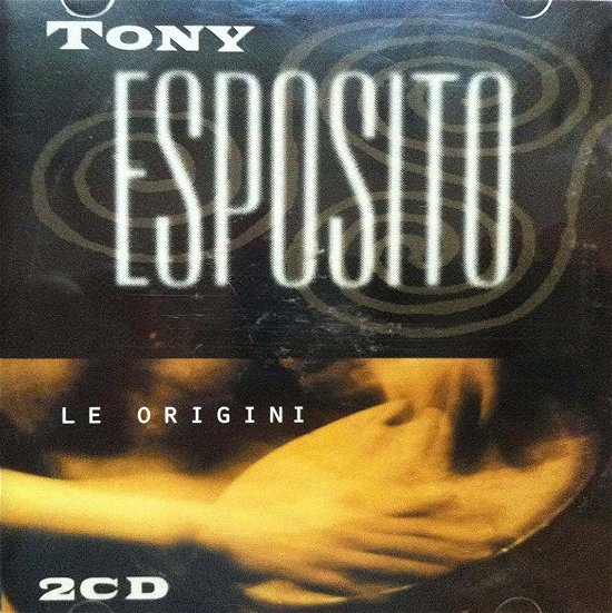 Cover for Esposito Tony · Le Origini (CD)
