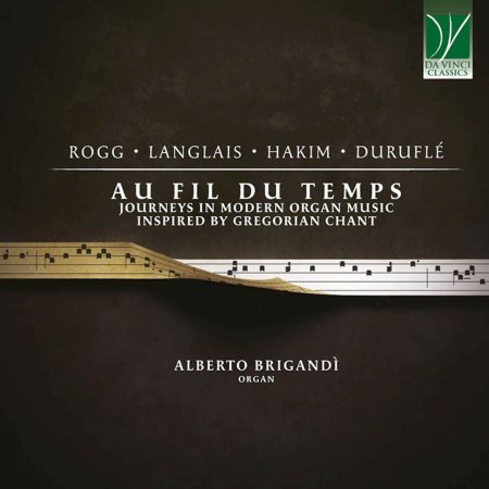 Cover for Alberto Brigandi · Au Fil Du Temps: Journeys In Modern Organ Music Inspired By Gregorian Chant (CD) (2024)