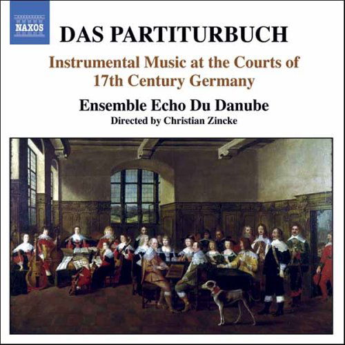 Partiturbuch, Das - Zincke Ensemble Echo De Danube - Musikk - CLASSICAL - 0747313267927 - 16. mai 2006