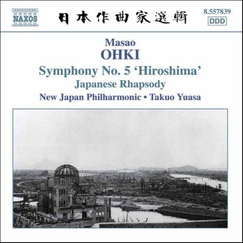 Ohkisymphony No 5 Hiroshima - New Japan Poyuasa - Musiikki - NAXOS - 0747313283927 - maanantai 2. lokakuuta 2006