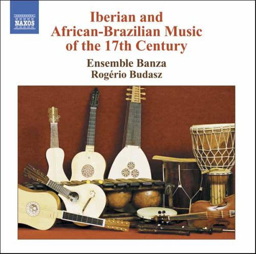 Cover for Ensemble Banza / Budasz · Iberian and African-brazilian Music of 17th Ctry (CD) (2006)