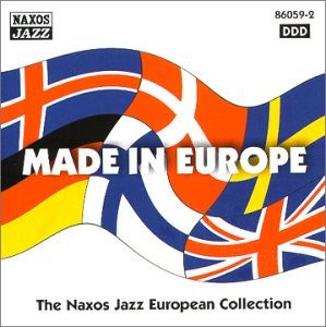 Made in Europe / Various - Made in Europe / Various - Música - Naxos Jazz - 0747313605927 - 18 de julio de 2000